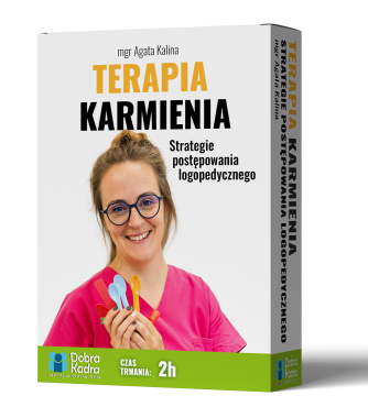 Terapia karmienia. Strategie postępowania logopedycznego.