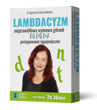 Lambdacyzm, nieprawidłowa wymowa głosek [t], [d], [n] – postępowanie logopedyczne
